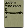 Govern Euro:efect & Democratic P by Fritz W. Scharpf