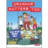 Grammar Matters Too Student Book by Michael Ross