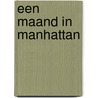 Een maand in Manhattan door Dirk van Weelden