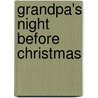 Grandpa's Night Before Christmas by Sue Carabine