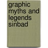 Graphic Myths and Legends Sinbad by Marie P. Croall