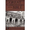 Great Controversies Of The Bible by Robert Ramia-Enr�quez
