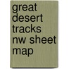 Great Desert Tracks Nw Sheet Map by Unknown
