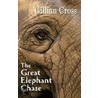 Great Elephant Chase Cpb 04 (op) door Gillian Cross