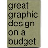 Great Graphic Design on a Budget by Scott Witham