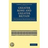 Greater Rome And Greater Britain door Sir Charles Prestwood Lucas
