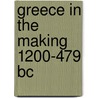 Greece In The Making 1200-479 Bc by Robin Osborne