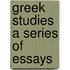 Greek Studies a Series of Essays