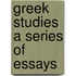 Greek Studies a Series of Essays