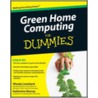 Green Home Computing for Dummies by Woody Leonhard