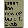 Green Line New E2. Band 1. 2 Cds door Onbekend