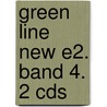 Green Line New E2. Band 4. 2 Cds door Onbekend