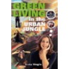 Green Living In The Urban Jungle door Lucy Siegle