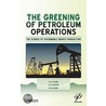 Greening Of Petroleum Operations door Rafiq Islam