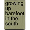 Growing Up Barefoot in the South by Barbara Deming