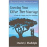 Growing Your Olive Tree Marriage door David J. Rudolph