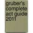 Gruber's Complete Act Guide 2011