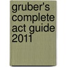 Gruber's Complete Act Guide 2011 door Gary R. Gruber