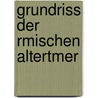 Grundriss Der Rmischen Altertmer door Cornelius Krieg