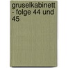Gruselkabinett - Folge 44 und 45 door H.P. Lovecraft