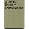 Guide To Northern Constellations door Robin Scagell