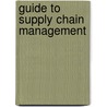 Guide To Supply Chain Management door David Jacoby