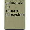 Guimarota - A Jurassic Ecosystem door Thomas Martin