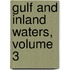 Gulf and Inland Waters, Volume 3