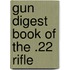 Gun Digest Book of the .22 Rifle