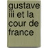 Gustave Iii Et La Cour De France