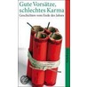 Gute Vorsätze, schlechtes Karma door Onbekend