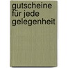 Gutscheine für jede Gelegenheit by Unknown