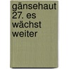 Gänsehaut 27. Es wächst weiter door R.L. Stine