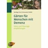 Gärten für Menschen mit Demenz door Rudolf Bendlage