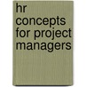 Hr Concepts For Project Managers by Terra Vanzant-Stern