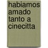Habiamos Amado Tanto a Cinecitta