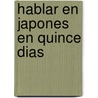 Hablar En Japones En Quince Dias door Libreria Universitaria Barcelona