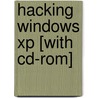 Hacking Windows Xp [with Cd-rom] door Ziff Davis