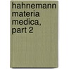 Hahnemann Materia Medica, Part 2 door Robert Ellis Dudgeon