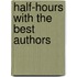 Half-Hours With The Best Authors