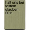 Halt uns bei festem Glauben 2011 by Unknown