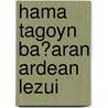 Hama Tagoyn Ba?aran Ardean Lezui door Chanik Aramean