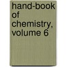 Hand-Book Of Chemistry, Volume 6 door Leopold Gmelin
