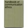 Handbook Of Communication Ethics door Onbekend