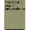 Handbook Of Equity Jurisprudence door James W. 1856-1901 Eaton