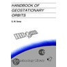 Handbook Of Geostationary Orbits door E.M. Soop