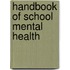 Handbook of School Mental Health