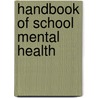 Handbook of School Mental Health door Mick D. Conefrey