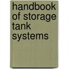 Handbook of Storage Tank Systems door Wayne Geyer