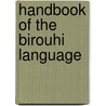 Handbook of the Birouhi Language door All[H. Baksh